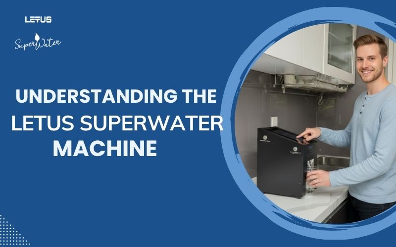 Understanding the Letus SuperWater Machine